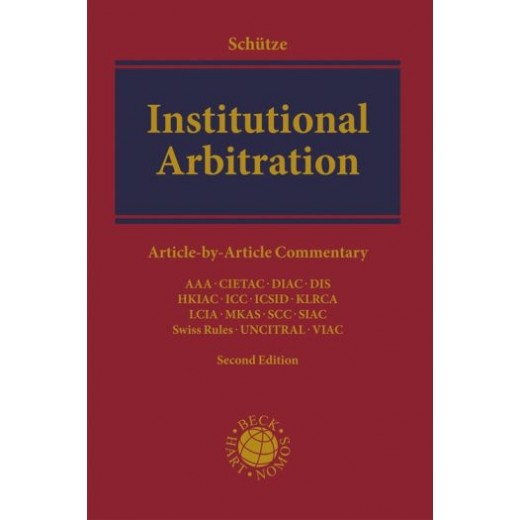 Institutional Arbitration: Article-by Article Commentary 2E 2022